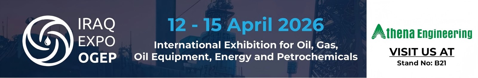 Присоединяйтесь к Athena Engineering & Teffiko на выставке IRAQ EXPO OGEP 2026.